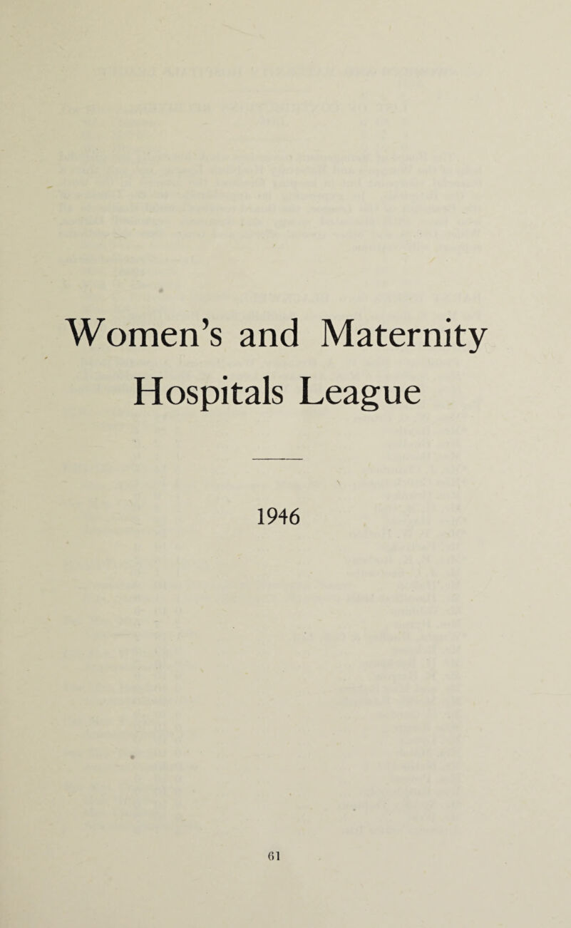 Women’s and Maternity Hospitals League 1946