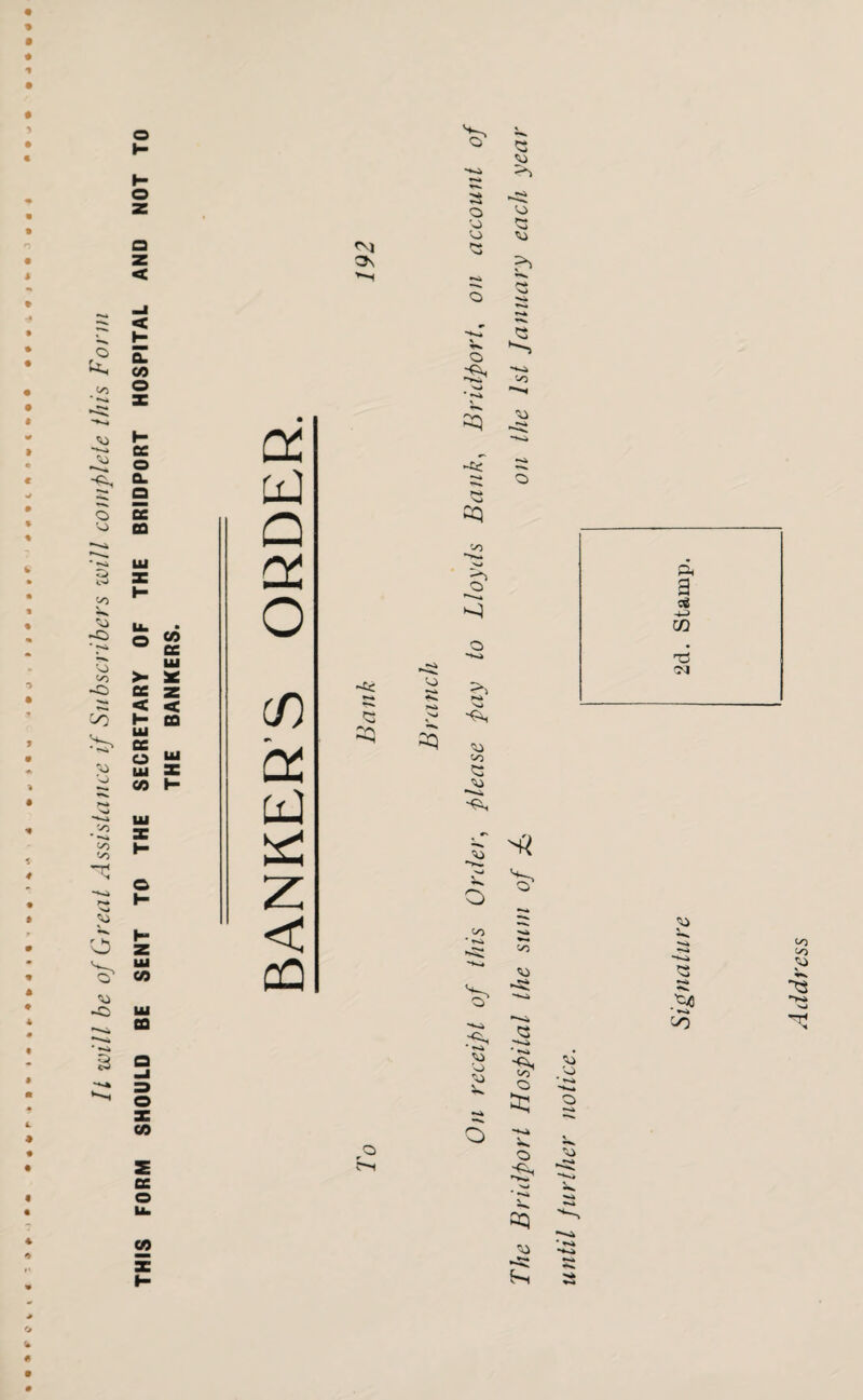 It will be of Great Assistance if Subscribers will complete this Form THIS FORM SHOULD BE SENT TO THE SECRETARY OF THE BRIDPORT HOSPITAL AND NOT TO THE BANKERS. % * * CC O CC O cO <x £ z < flQ Os o 'O NJ >1 <3 Vi 2Q o Vi =0 Vi C/3 Vi a a & -u CQ Address