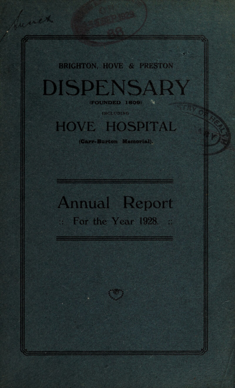 ^ * 4v'jiff^3to5• *4 'svTc. pttSS. J^V* ‘ ■ ’■ • ’' ■■ • *---• ' *• ■' V_V %**■ ' J,;V ’ j® .y.■/-•=■: - J*vgj ' *''.,y>.. .;«y;x •;; ‘ j- V /fcfiSsSa & ■4:^ -M; '<$ -:■;:4 I.,-- BRIGHTON, HOVE & PRESTON rvV5 (FOUNDED 1809) INCLUDING HOVE HOSPI (Carp-Burton Memorial)