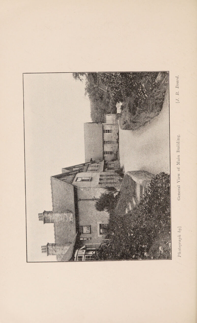 Photograph by] General View of Main Building. [V. B. Board