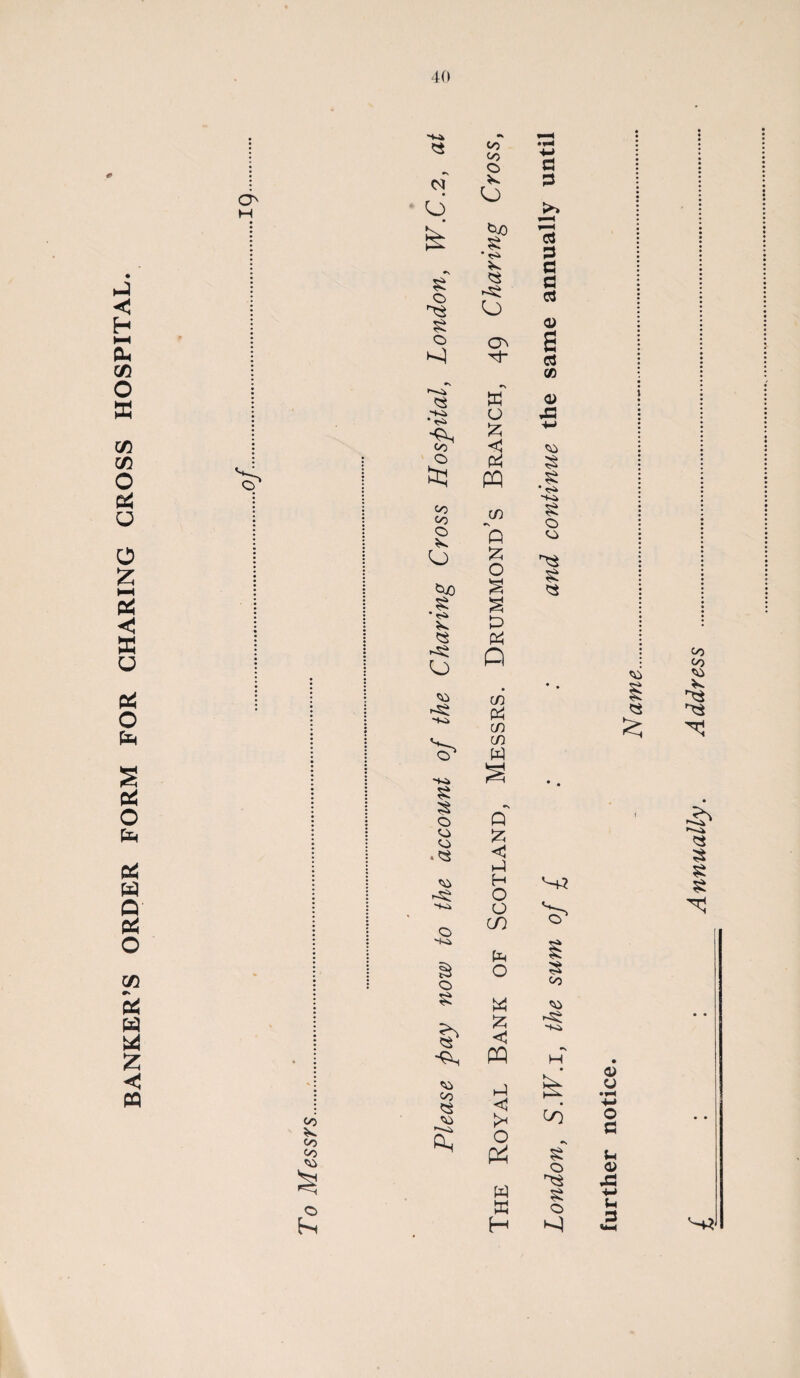 BANKER’S ORDER FORM FOR CHARING CROSS HOSPITAL. O' H co Co CO CO £ C4 o £ © £ © * CO © tnj CO CO © o SuO § • ^ *s. <5 o CO ©* CO Co © o ^jO £ <S o O' Tt K o £ Pi PQ m Q £ O £ Pi A m Pi cn c/3 W s p p 03 P a a 03 <D E 03 CO a> 43 CO § £ • <s> £ O co £ CO CO CO CO V. ^3 o Q i & CO co £ <s < § CO 1-1 H M3 O O © CO © ptH s o § o CO £ W co I' £ <J • • PQ H • on h4 • a> o • w4 ^ y <S CO < o P4 06 £ +-» o a u • • W w H § © u p