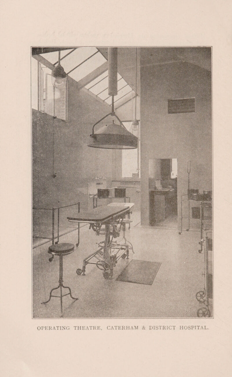 ; g§s$ifg|i& : IMflii s,'' . OPERATING THEATRE, CATERHAM & DISTRICT HOSPITAL.