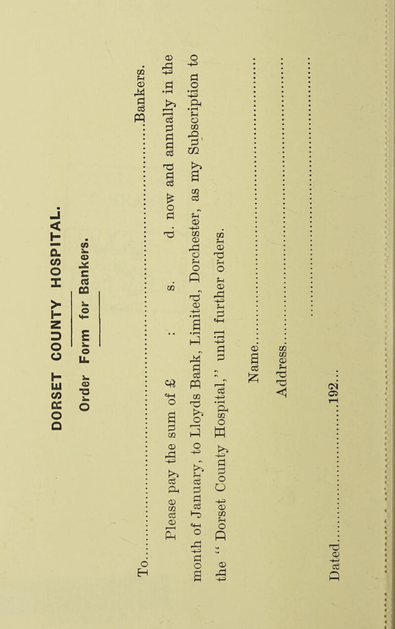 DORSET COUNTY HOSPITAL. CQ ?H 0 pq o H o -I-3 • pH a O 0 id CO «4-H O a CO CD ;>. PLh (D CO c3 a:) pH o H-=> 0 * —‘ O CO p' m s CO o3 ?-H (D • CO CO <D fH (D a ;h o O n ?H CD rP 4-3 CD 0 SfH • 0 5h • pH 1—H 1-1 • rH 4-3 r\ 0 0 0 #\ c3 r\ PQ P CO 4-3 • rH CO o f'H O w O 4-3 •s cj p p o P O P 4-3 CD CO ?H <^-l O O P rP -4-3 s.« 0 o CD S rP 4-3 <D CO C c f f ‘ f r I c c c < < t < T C < L C I < t t < Dated.192..