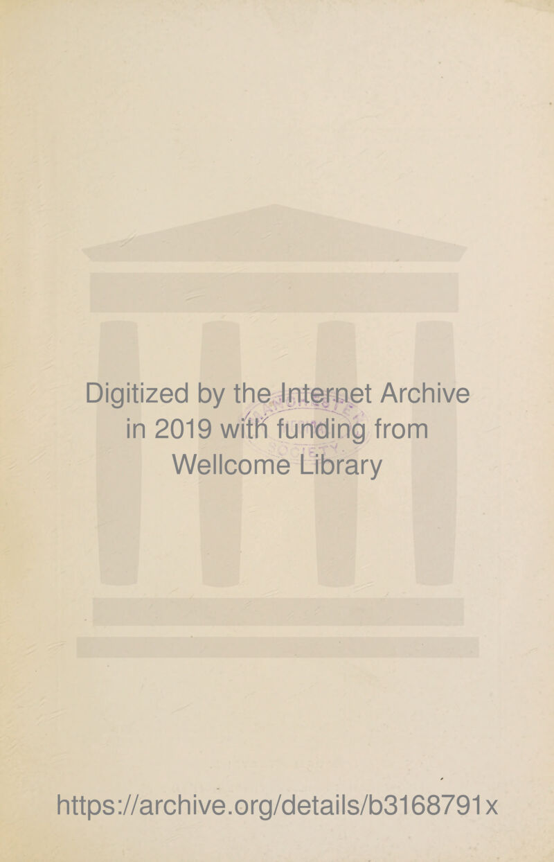 Digitized by the Internet Archive in 2019 with funding from Wellcome Library