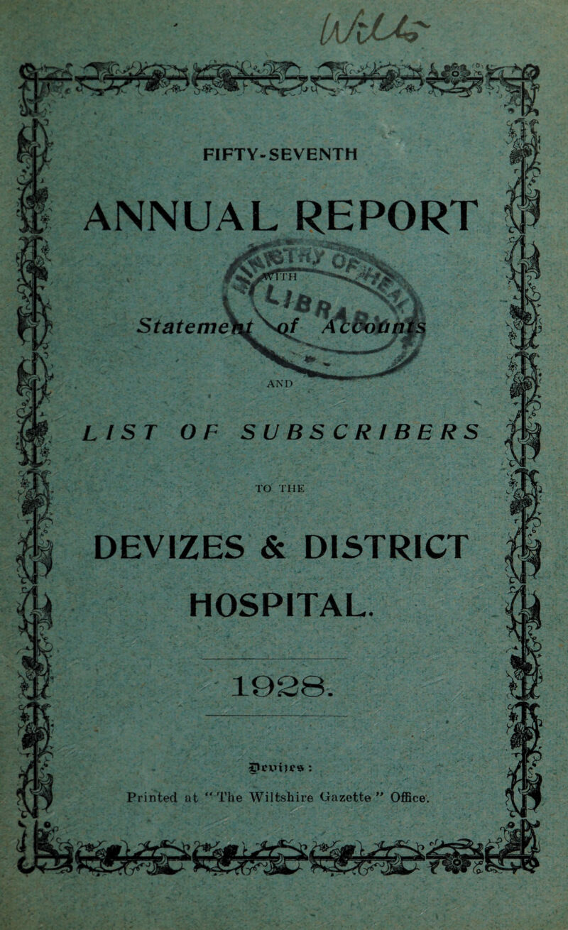 IaA/M FIFTY-SEVENTH ANNUAL REPORT DEVIZES & DISTRICT HOSPITAL. 3? cub** Printed at “The Wiltshire Gazette Office