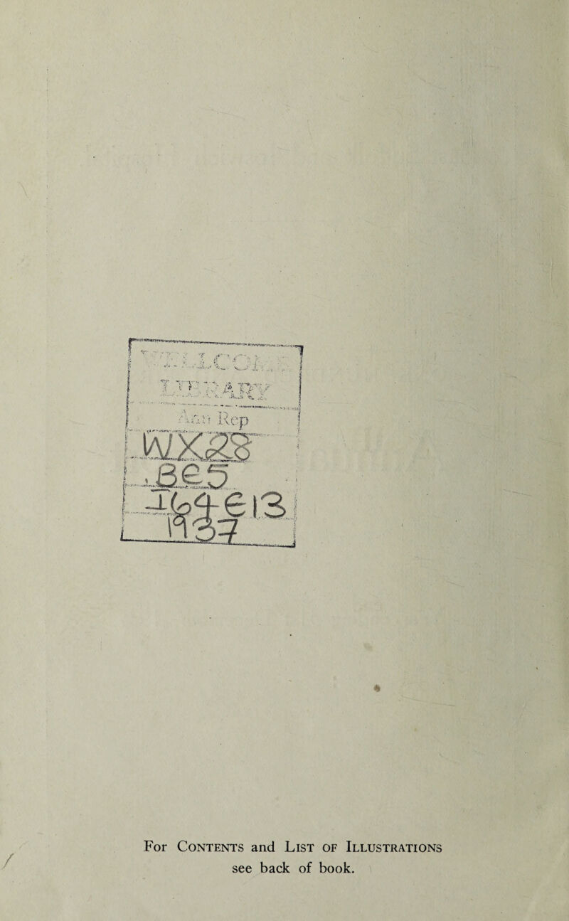 * / / For Contents and List of Illustrations see back of book.