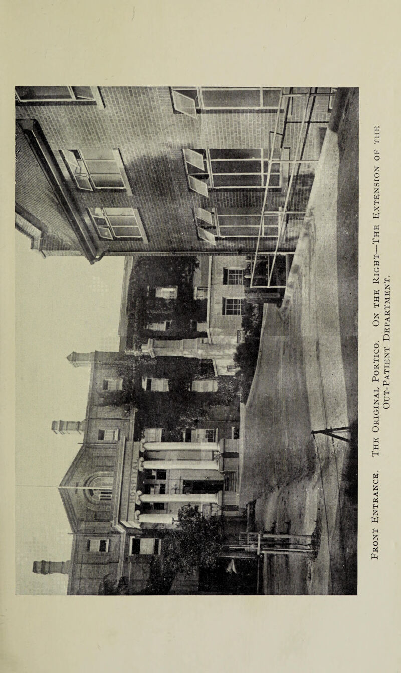 Front Entrance. The Originae Portico. On the Right—The Extension of the Out-Patient Department.