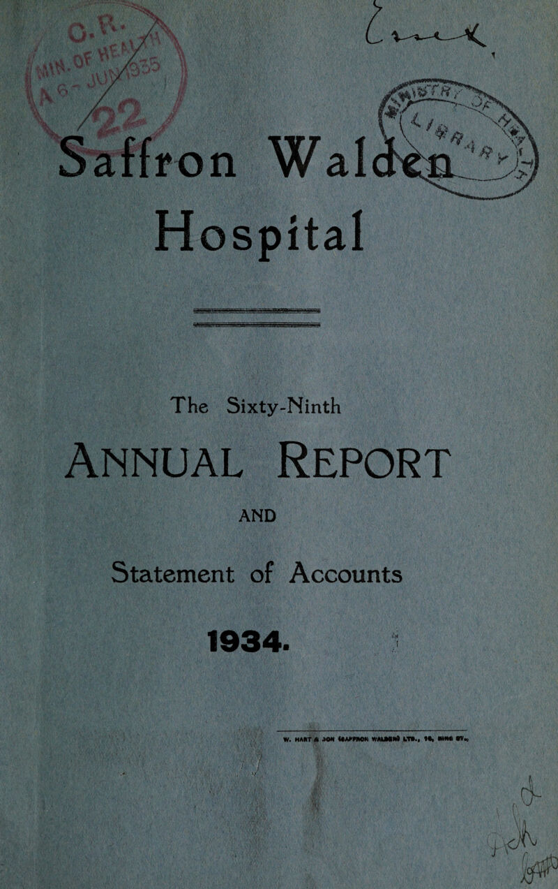 The Sixty-Ninth Annual Report AND Statement of Accounts 1934. W. HART « MN IRARRRQN WMMNi i-T*., »«, HMM