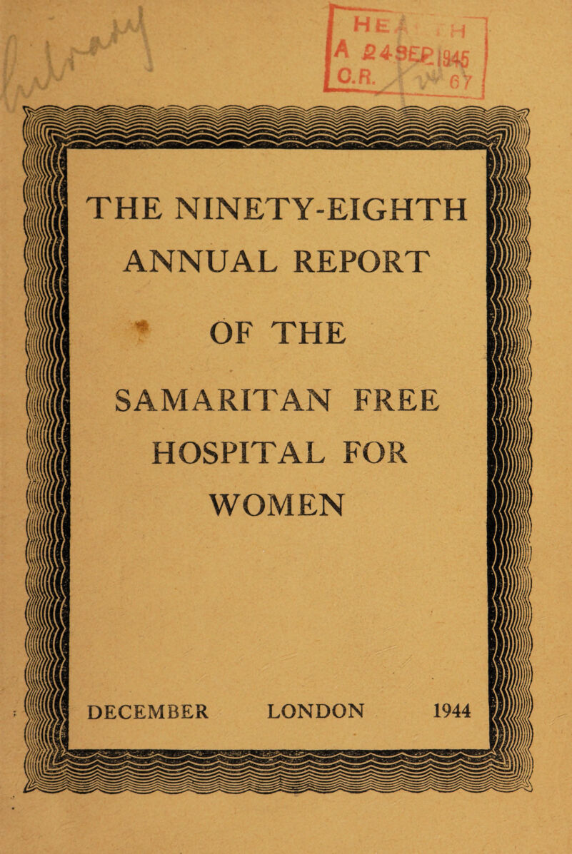 THE NINETY-EIGHTH ANNUAL REPORT SAMARITAN FREE HOSPITAL FOR LONDON DECEMBER