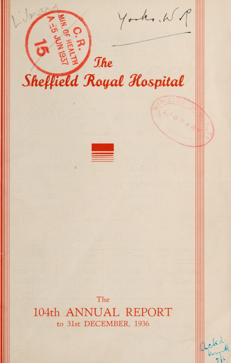 The 104th ANNUAL REPORT to 31st DECEMBER, 1936