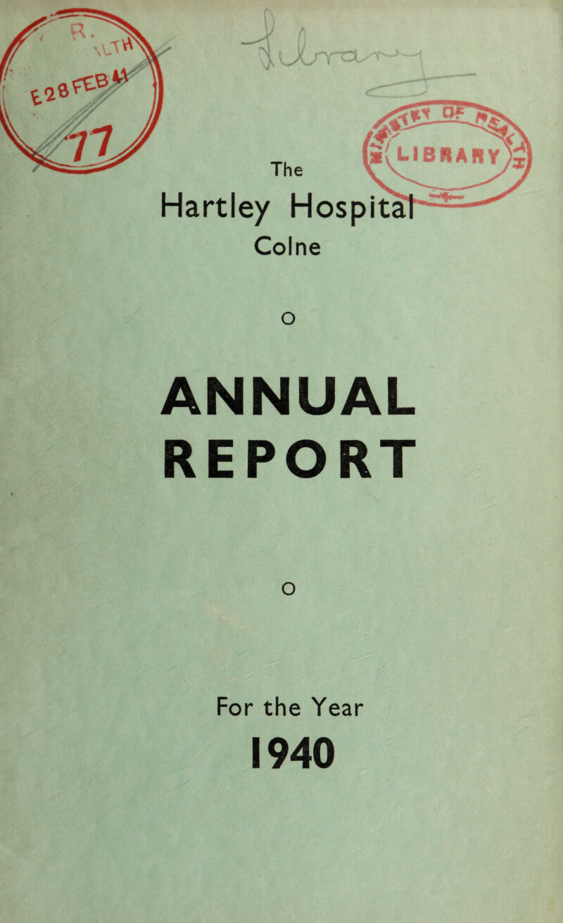 Colne 1 ANNUAL REPORT For the Year 1940