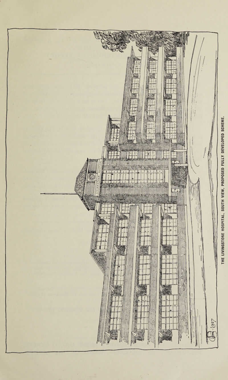 THE LIVINGSTONE HOSPITAL, SOUTH VIEW, PROPOSED FULLY DEVELOPED SCHEME.