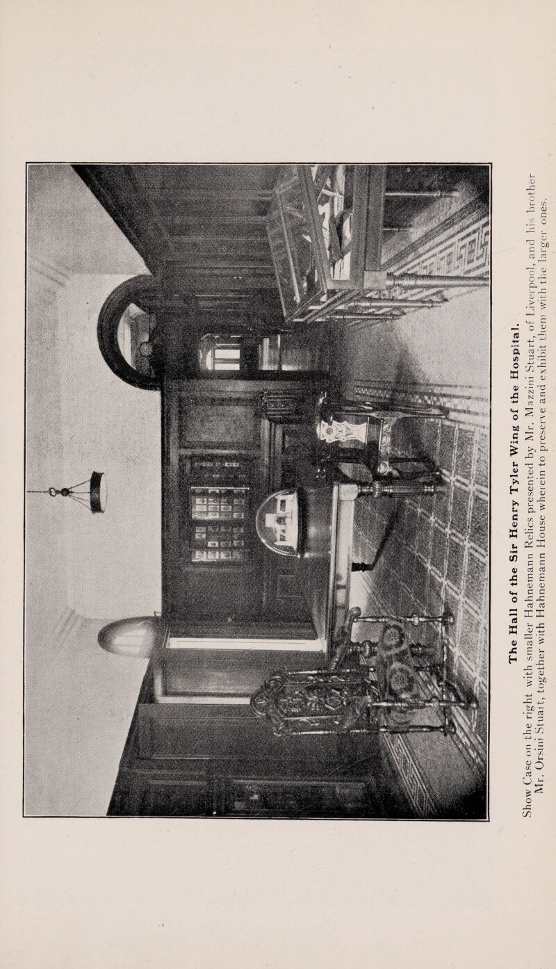 The Hall of the Sir Henry Tyler Wing of the Hospital. Show Case on the right with smaller Hahnemann Relics presented by Mr. Mazzini Stuart, of Liverpool, and his brother Mr. Orsini Stuart, together with Hahnemann House wherein to preserve and exhibit them with the larsrer ones