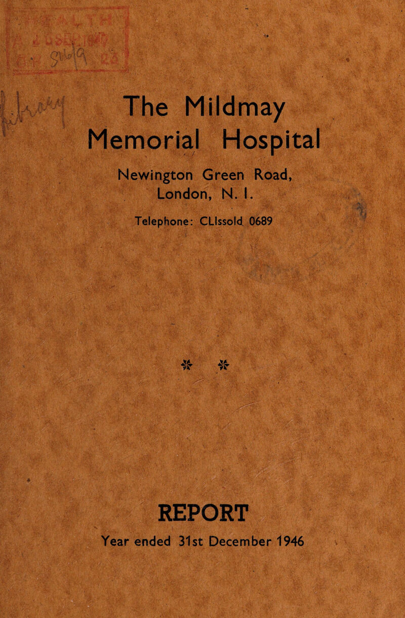 V Newington Green Road, London, N.I. Telephone: CLIssold 0689 V: Vi3 REPORT Year ended 31st December 1946 m