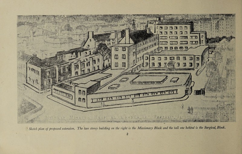 Sketch plan of proposed extension. 'The two storey building on the right is the Missionary Block and the tall one behind is the Surgical Block.