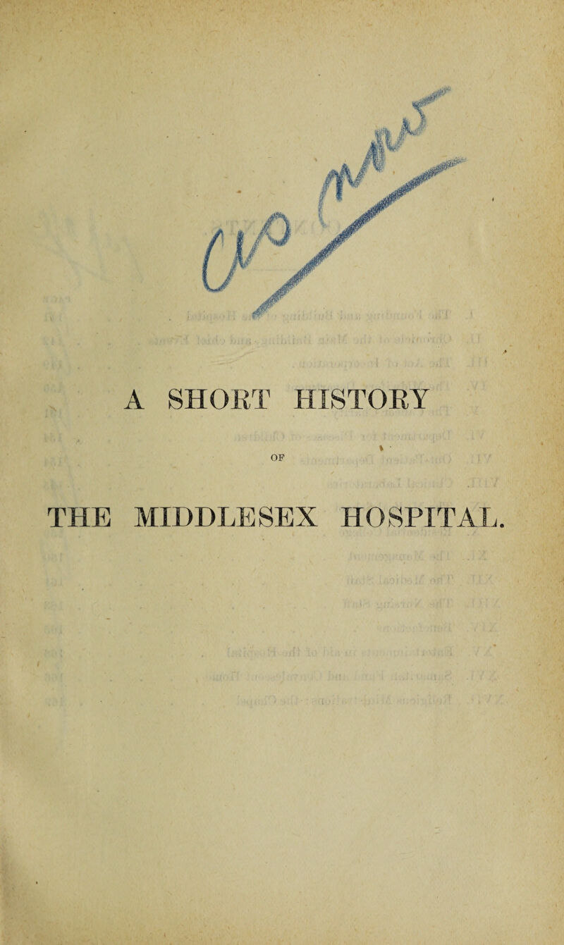 \ OF THE MIDDLESEX HOSPITAL.