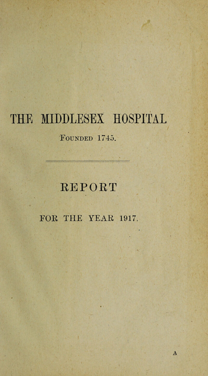 Founded 1745. REPORT FOE THE YEAR 1917.