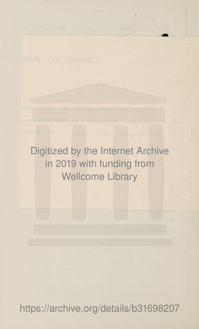 Digitized by the Internet Archive in 2019 with funding from Wellcome Library https://archive.org/details/b31698207