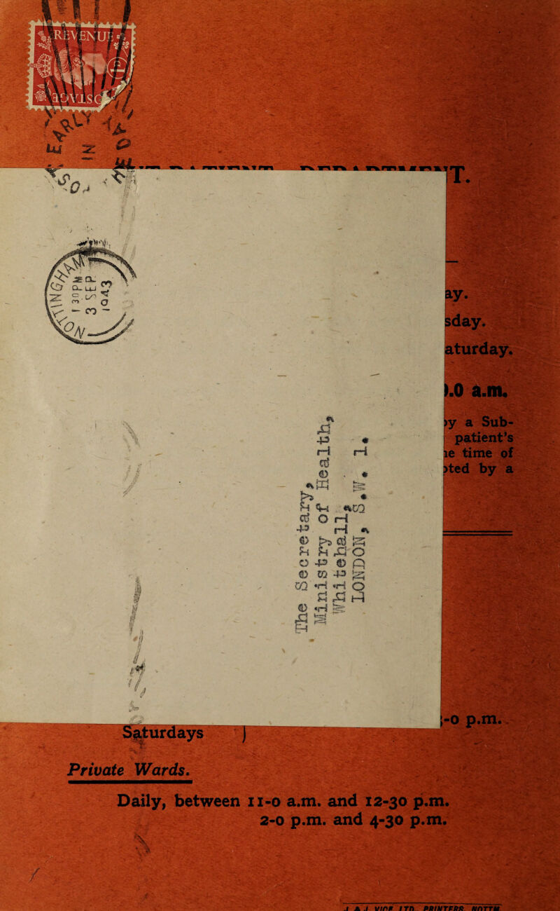 tv ■'/, £1 Saturdays ) Private Wards. aturday. 4 ^ ).0 a.m. if -p * H jH ctJ 0 . * Ph >> * U 4-i *fc&Q Ctf O H 43 r-{ ^ >y a Sub- patient’s ic time of >ted by a © ^ o5 £5 M 4 0 O-P ©fl © m -43 jz; CO «H O © «H fe: & S tr—1 -0 p.m. Daily, between n-o a.m. and 12-30 p.m. 2-0 p.m. and 4-30 p.m. .1 a .1 1/in* irn printers wnrrn
