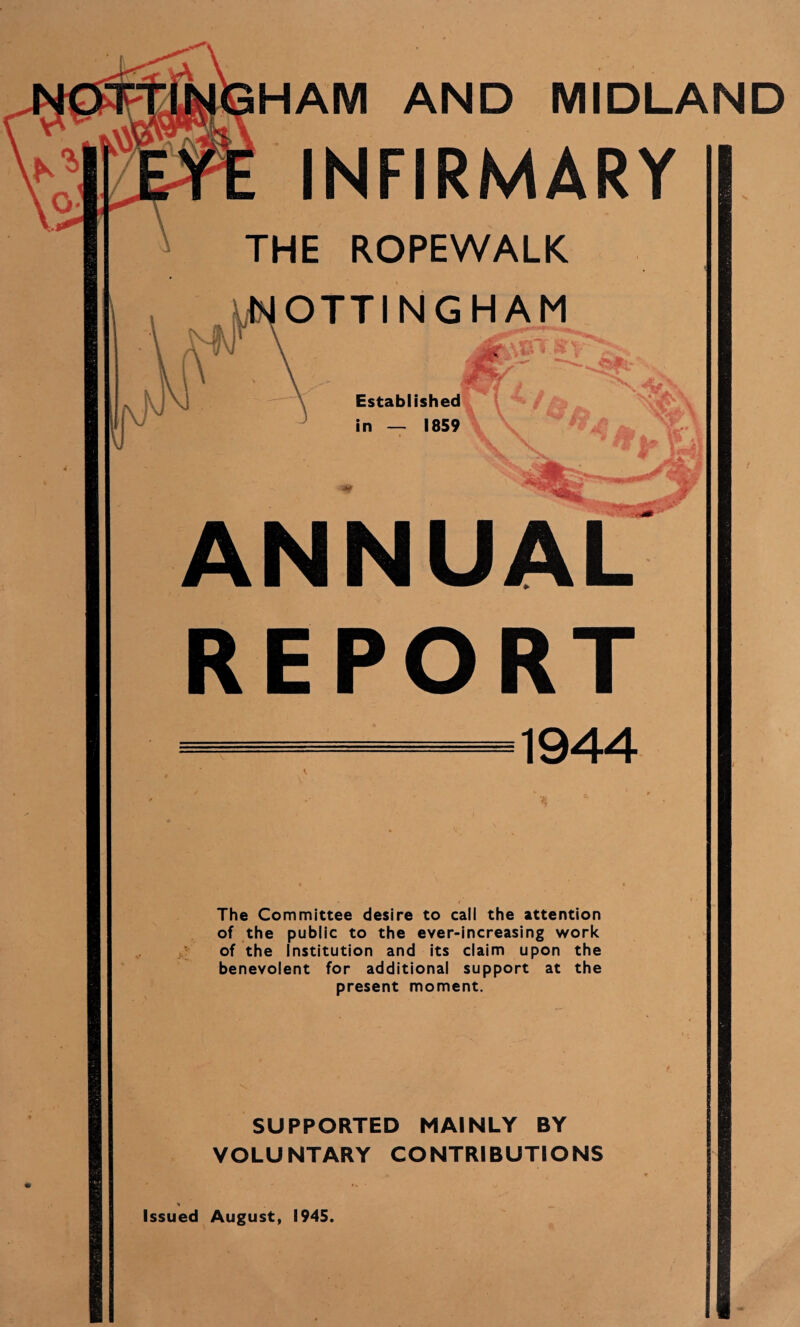 . 1 HAM AND MIDLAND INFIRMARY THE ROPEWALK OTTINGHAM Established in — 1859 L» \» A *r ANNUAL REPORT —1944 The Committee desire to cail the attention of the public to the ever-increasing work of the Institution and its claim upon the benevolent for additional support at the present moment. SUPPORTED MAINLY BY VOLUNTARY CONTRIBUTIONS Issued August, 1945.