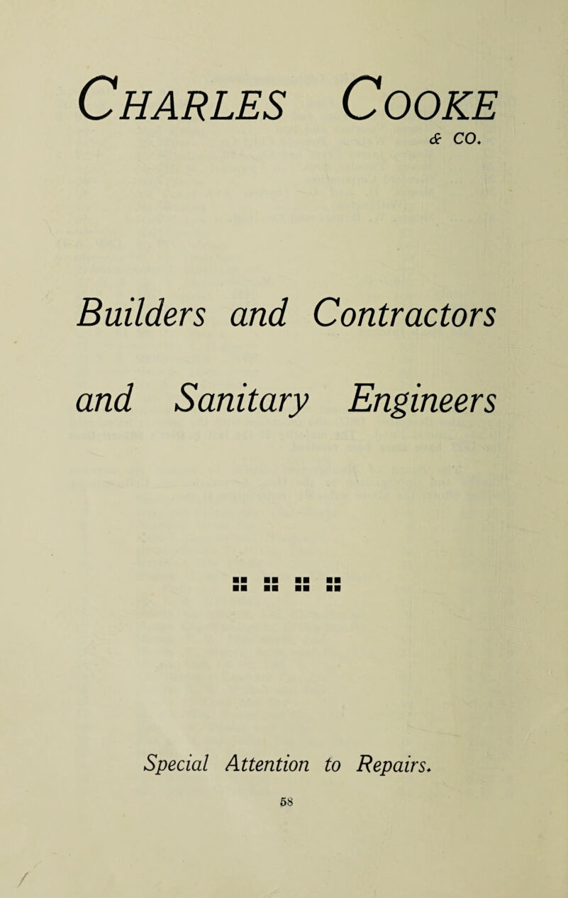 Charles Cooke dc CO. Builders and Contractors and Sanitary Engineers Special Attention to Repairs.