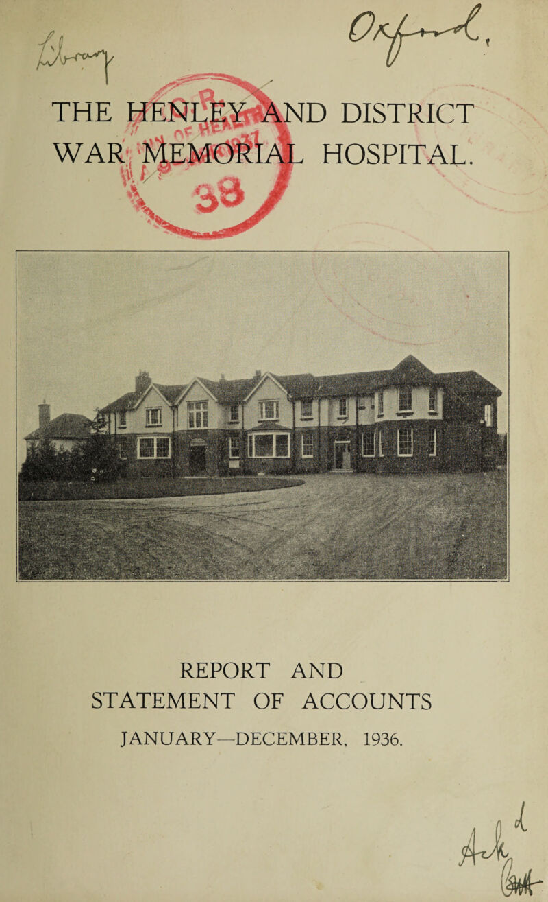 REPORT AND STATEMENT OF ACCOUNTS JANUARY—DECEMBER, 1936. N