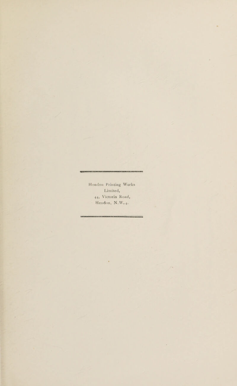 Hendon Printing Works Limited, 44, Victoria Road, Hendon, N.W.4.