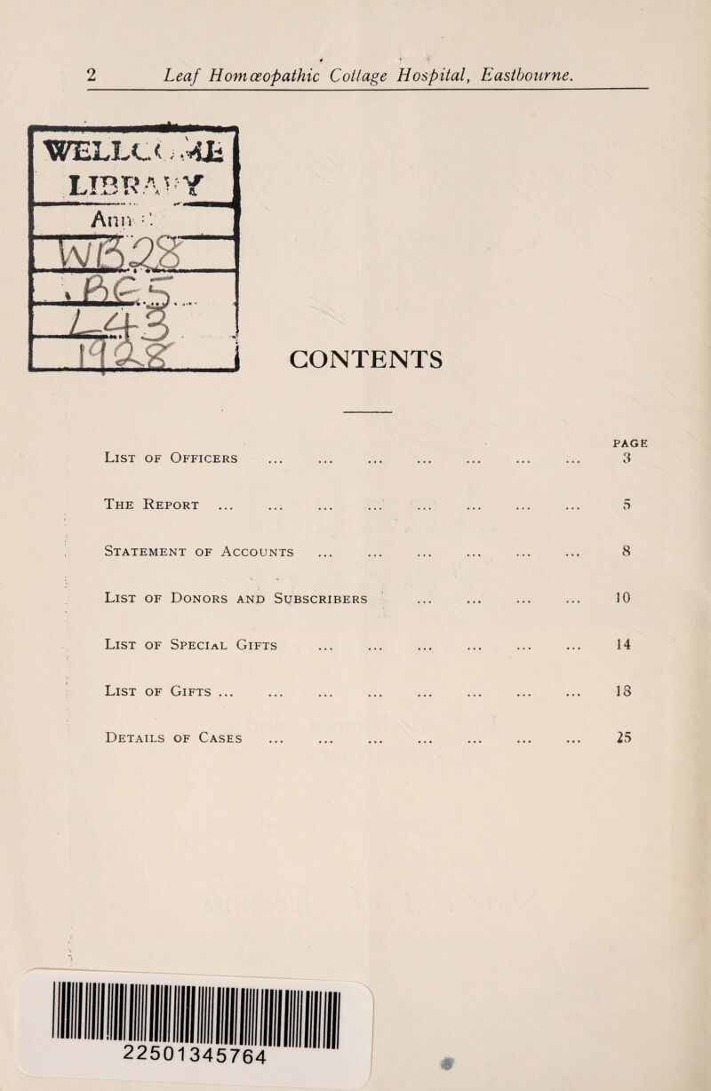 CONTENTS List of Officers The Report Statement of Accounts List of Donors and Subscribers List of Special Gifts List of Gifts ... Details of Cases PAGE 3 5 8 10 14 18 25