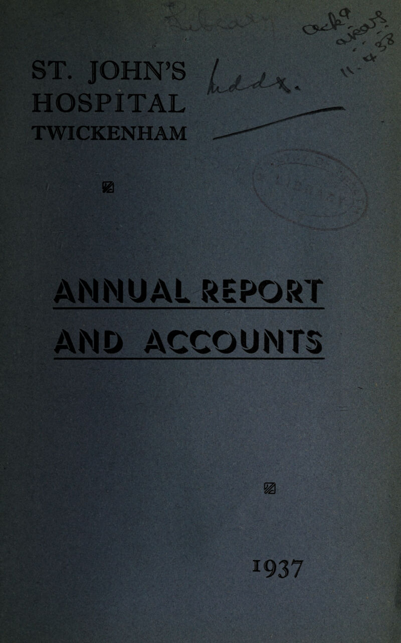 ST. JOHN’S TWICKENHAM ANNUALREPORT AND ACCOUNTS 1937