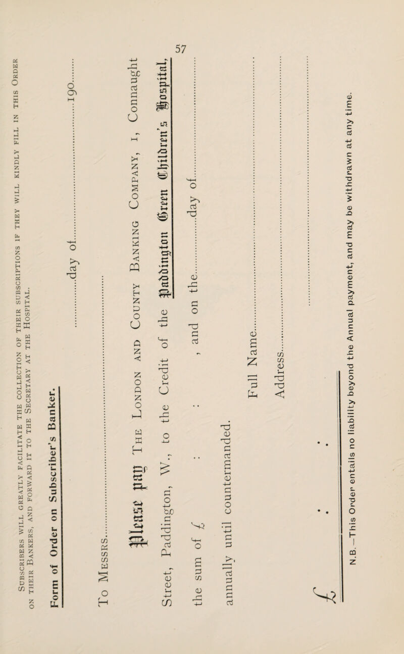 X w a x O in X H z O 03 a a — x h£ G aj > a a z >—I X a a s > w a H b in Z o H a 5 o in . a a a < in h w o X E H b O w X H Z t_i 2 < H ^ O £ W ^ a < o “ o W W a c/3 H w H < H W a H O H O H < b a x < Z x o b a z < > uf a a W a a w z a < a G ?n * a a c/3 a H <? w a O a a w z o -4—I O kA aj u « JL C 3 CQ <*> u V X5 • PN u cj c/3 £ 3 C/3 C o u 4> •a u O o E o U. P Ph § o U o p r—K P P < CQ H £ P O (J G P o Q P O kC yQ '♦■4 •04 aj T3 o 4-4 G \*-4 -yO yO <3 b- O <v r* o O aj 'S <D Vh u a; S aj £ C/3 C/3 13 S-. HJ < t3 <d rO G aj s *—I <D <4 ♦—< O 4-J bjo « G 33 0 A 6 rTT^ H) aj b—i o C/3 CG C/3 W bH 4-J g G <i (D C/3 CD by 4-» CD , r—] H CO 4-J aj N.B.-This Order entails no liability beyond the Annual payment, and may be withdrawn at any time.