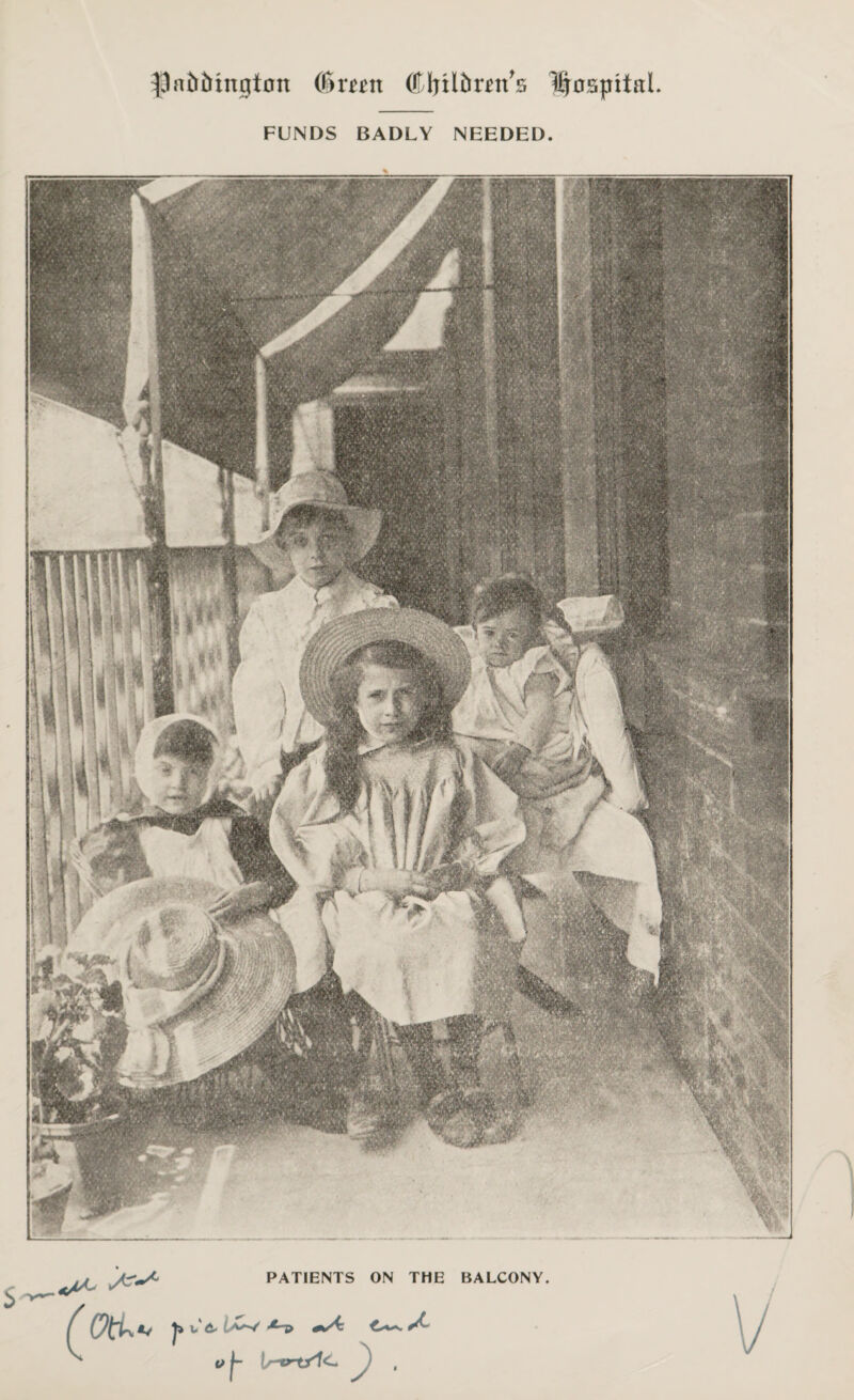 ^Jabbtngton OIlTtlibr^n^s Itospital FUNDS BADLY NEEDED. PATIENTS ON THE BALCONY. / A- ^ Q j- |/-trt/tC ^ ,