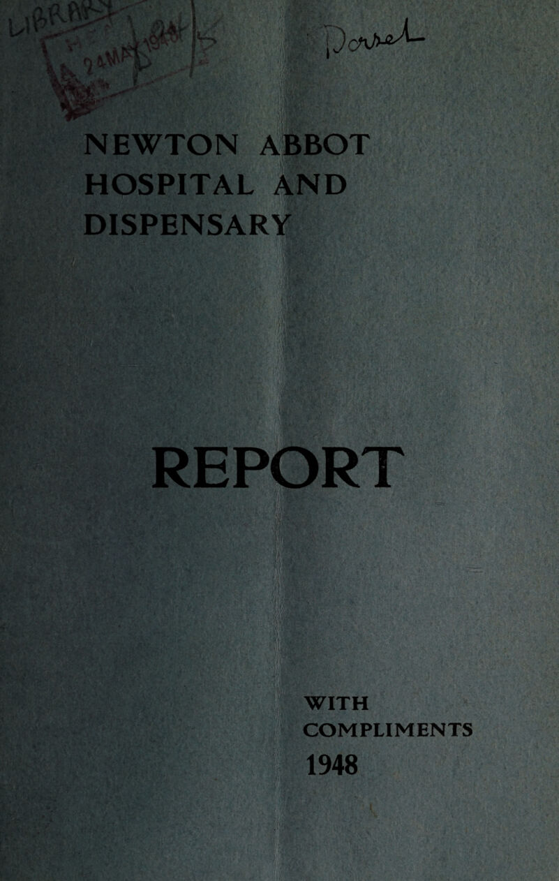 NEWTON ABBOT HOSPITAL AND DISPENSARY WITH COMPLIMENTS 1948