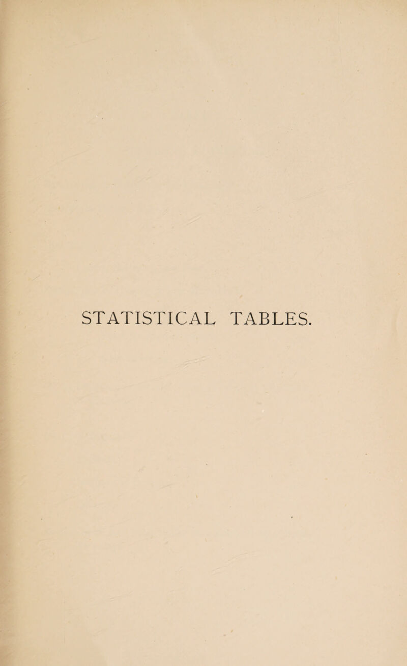 STATISTICAL TABLES.