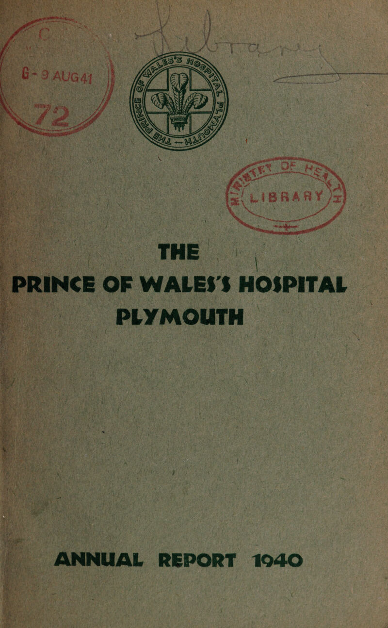 tfe S-v PRINCE OP WALES'S HOSPITAL PLYMOUTH v fe %-yj M: m . ANNUAL REPORT 1040