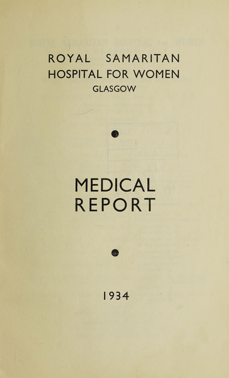 ROYAL SAMARITAN HOSPITAL FOR WOMEN GLASGOW MEDICAL REPORT