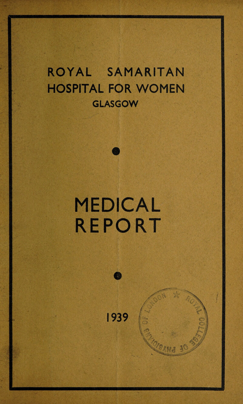 ROYAL SAMARITAN HOSPITAL FOR WOMEN GLASGOW MEDICAL REPORT