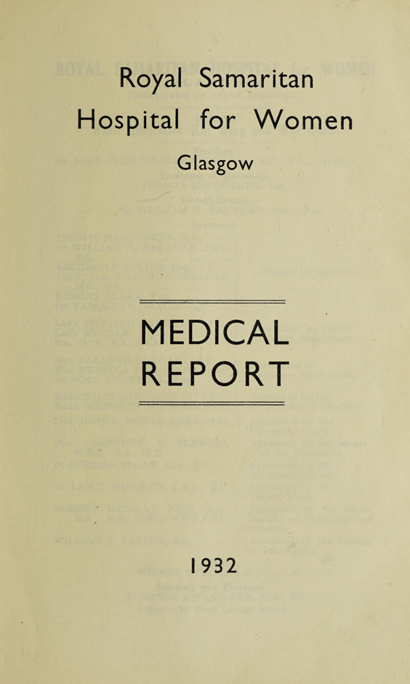 Royal Samaritan Hospital for Worn Glasgow MEDICAL REPORT