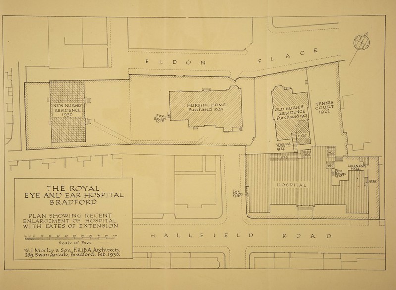 PLAN SHOWING RECENT ENLARGEMENT OF HOSPITAL WITH DATES OF EXTENSION Scale of Fcetr W.J.Mortev & Son, F.R.LBA.Architects. 26g, Swan Arcade, Bradford. Feb. 193&