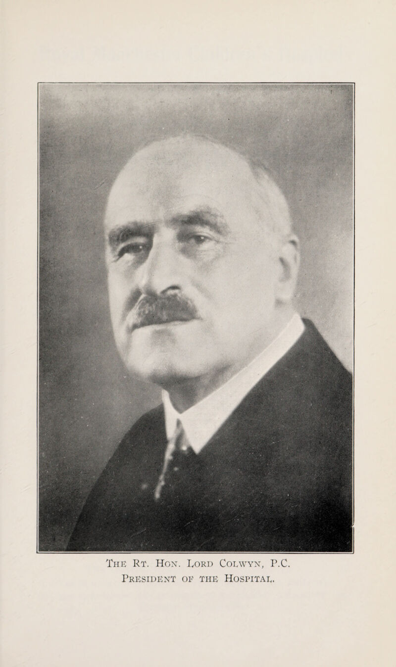 The Rt. Hon. Lord Corwyn, P.C President of the Hospitar.