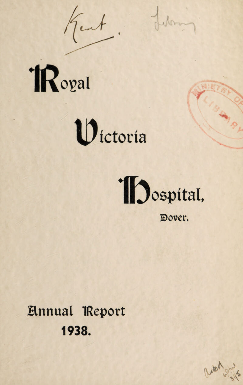 tctoria ©over. Hnnual IReport 1938.