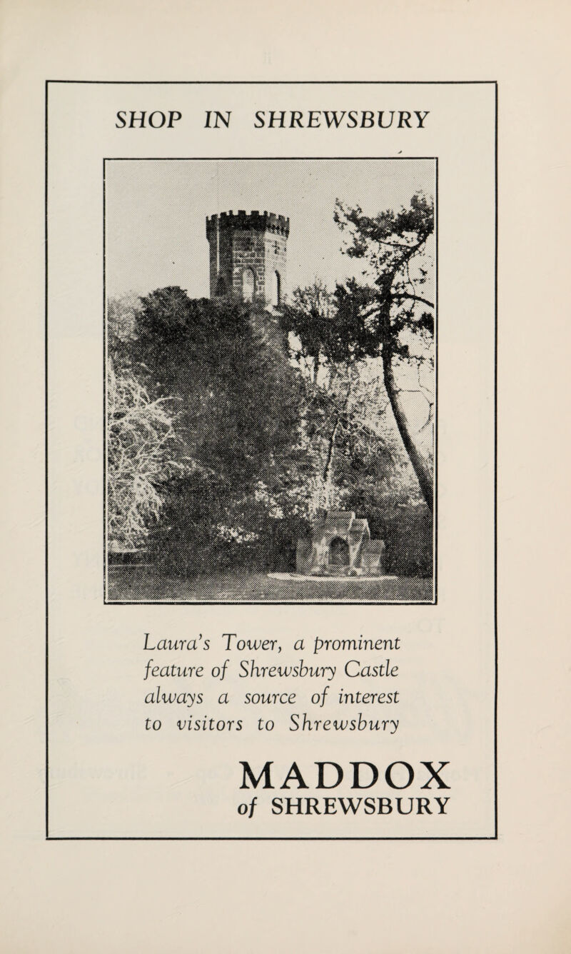 Laura’s Tower, a prominent feature of Shrewsbury Castle always a source of interest to visitors to Shrewsbury MADDOX of SHREWSBURY