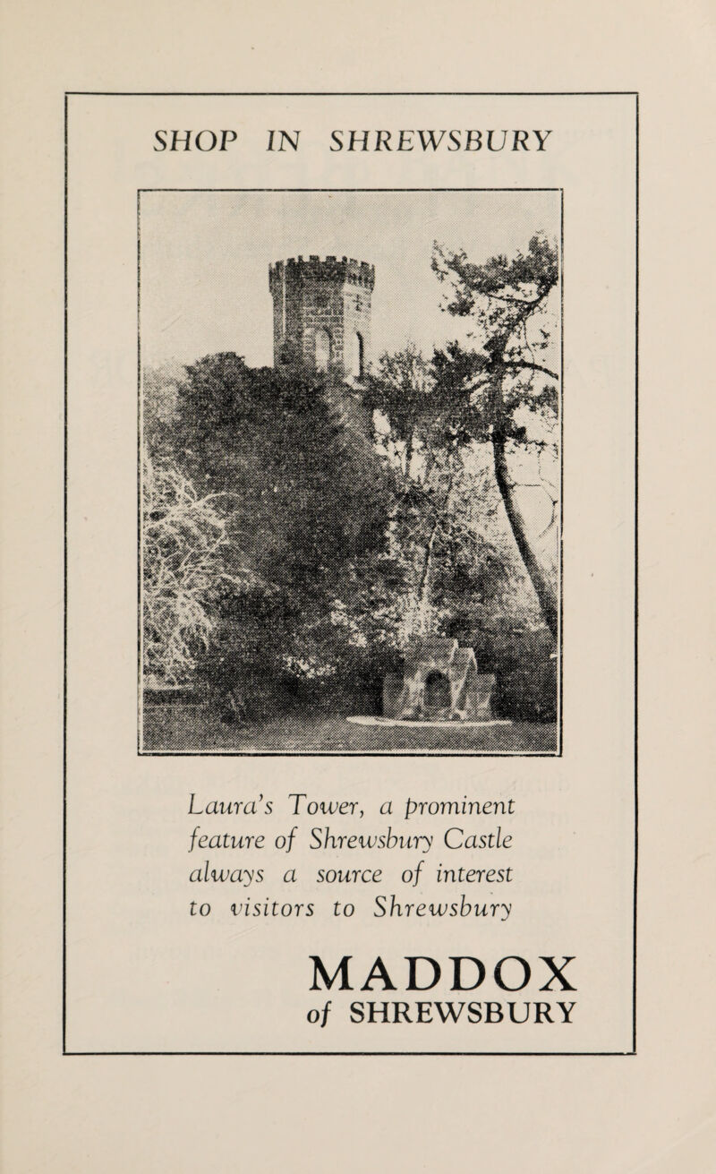 Laura’s Tower, a prominent feature of Shrewsbury Castle always a source of interest to visitors to Shrewsbury MADDOX of SHREWSBURY
