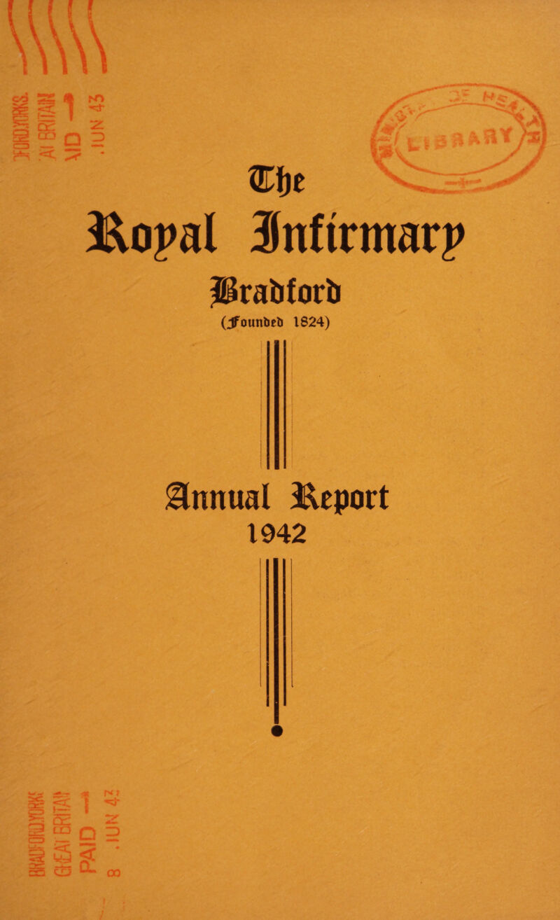 co R 1 1 CD lr^ Dc: CX3 Q Z ZD &opal Snftrmarp Ikabforb (Jfounbetj 1824) Annual Report 1942