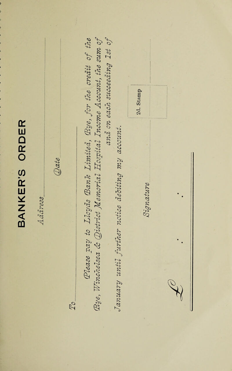 BANKER’S ORDER > > > > co ho Q) Co Co s '<3 CO^ cv Hi ho Sr ho K cq co CO .g Q ho CO co 'fo ho £ CO co CO ^ co co J$ § 03 o ^ CO ■ co $ s? CO *s CO co go co *•> i^<k rs s CO Ho Hi • ro •S PL S' cqH co £ co fHk co s -2 © Cq ^ go ^ CO 'CO rg CO . h *tn K HO Co CO 'J^ ^ B q ^ PL CO <00 Co Co Q 'Hk c? & g i lO g co g> HO £ g co CO CO g go Kq kj § g>0 £ •to HO • rO |C0 CO CO CO • to HO CO s k CO HO k -S s tH» • (Ok HO £ g go k g g g 3 a, a o3 +-> C/3 rd CM g HO g g go ‘ to CQ