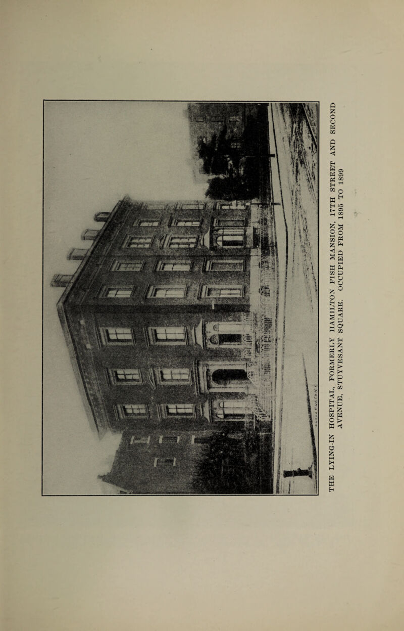 THE LYING-IN HOSPITAL, FORMERLY HAMILTON FISH MANSION, 17TH STREET AND SECOND AVENUE, STUYVESANT SQUARE. OCCUPIED FROM 1895 TO 1899