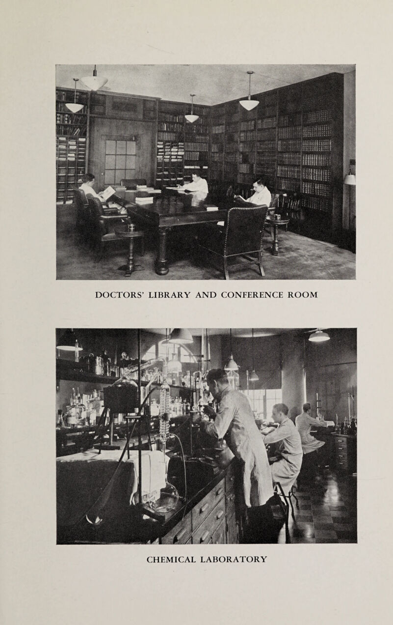 DOCTORS’ LIBRARY AND CONFERENCE ROOM CHEMICAL LABORATORY