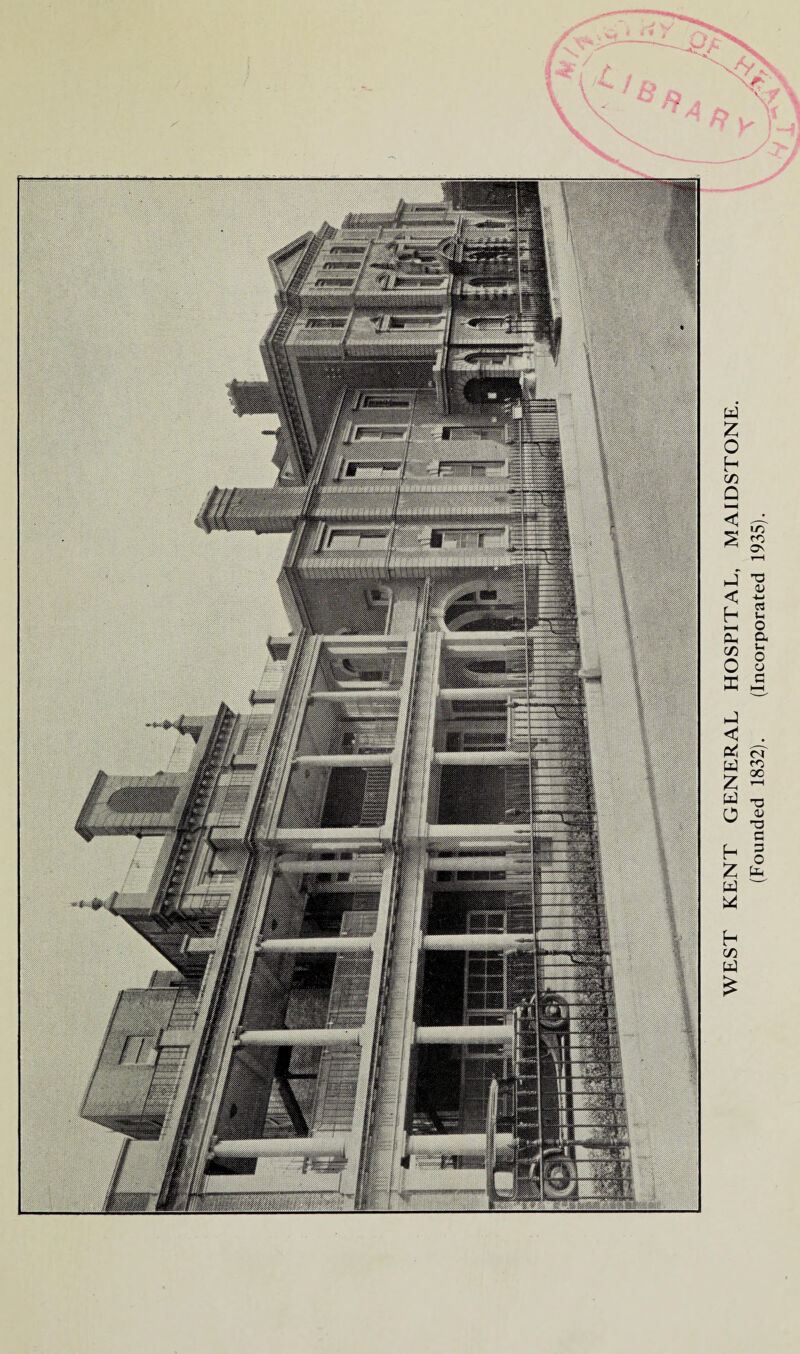 WEST KENT GENERAL HOSPITAL, MAIDSTONE. (Founded 1832). (Incorporated 1935).