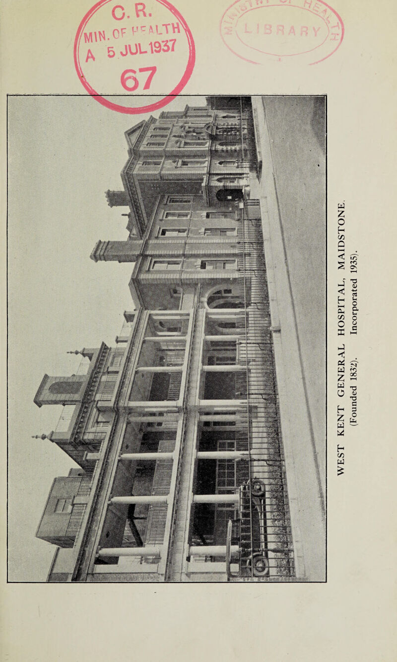 WEST KENT GENERAL HOSPITAL, MAIDSTONE (Founded 1832). Incorporated 1935).