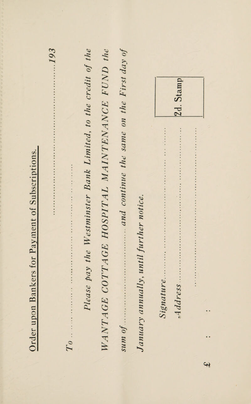 Order upon Bankers for Payment of Subscriptions. On •40 o ■*o 8 <5J •io •*«4 8 r«* tS, 8 oq 8 *Oi <>3 Ho 'i O* 8 >5 8 r* © q £ £ £ r^ •q kh o e> o 8 8 >» >5 8 •»>4 ■40 © 8 8 a r* a 8 Ni *s» 8 8 ***4 CO <<> 8 8 85