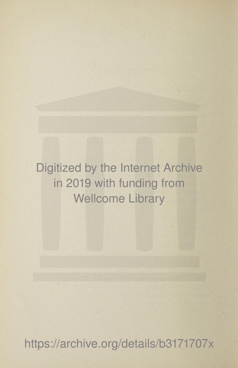 Digitized by the Internet Archive in 2019 with funding from Wellcome Library